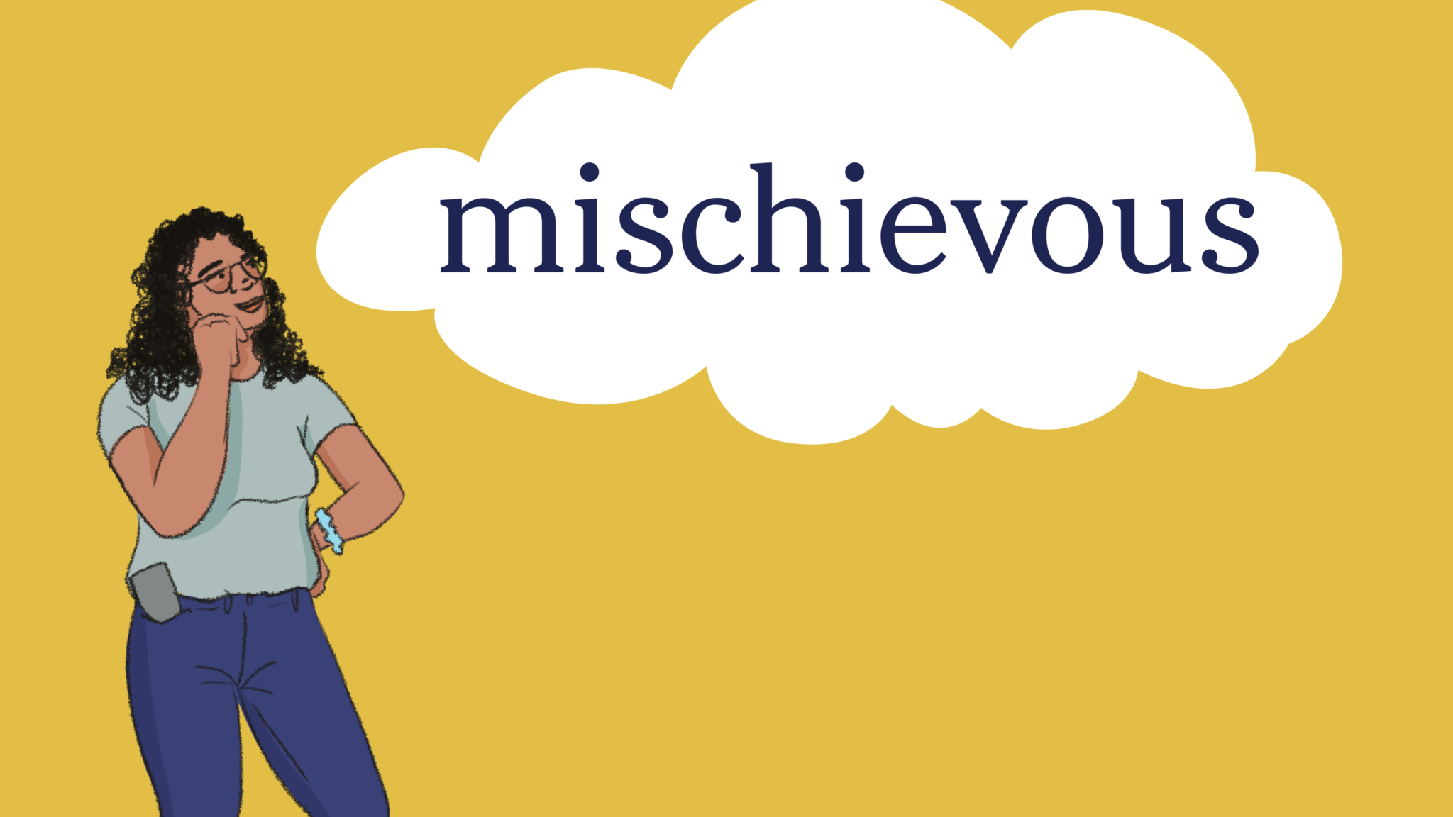 mischievous