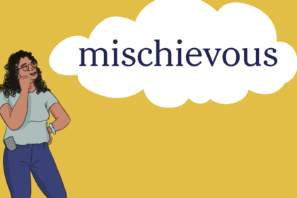 mischievous
